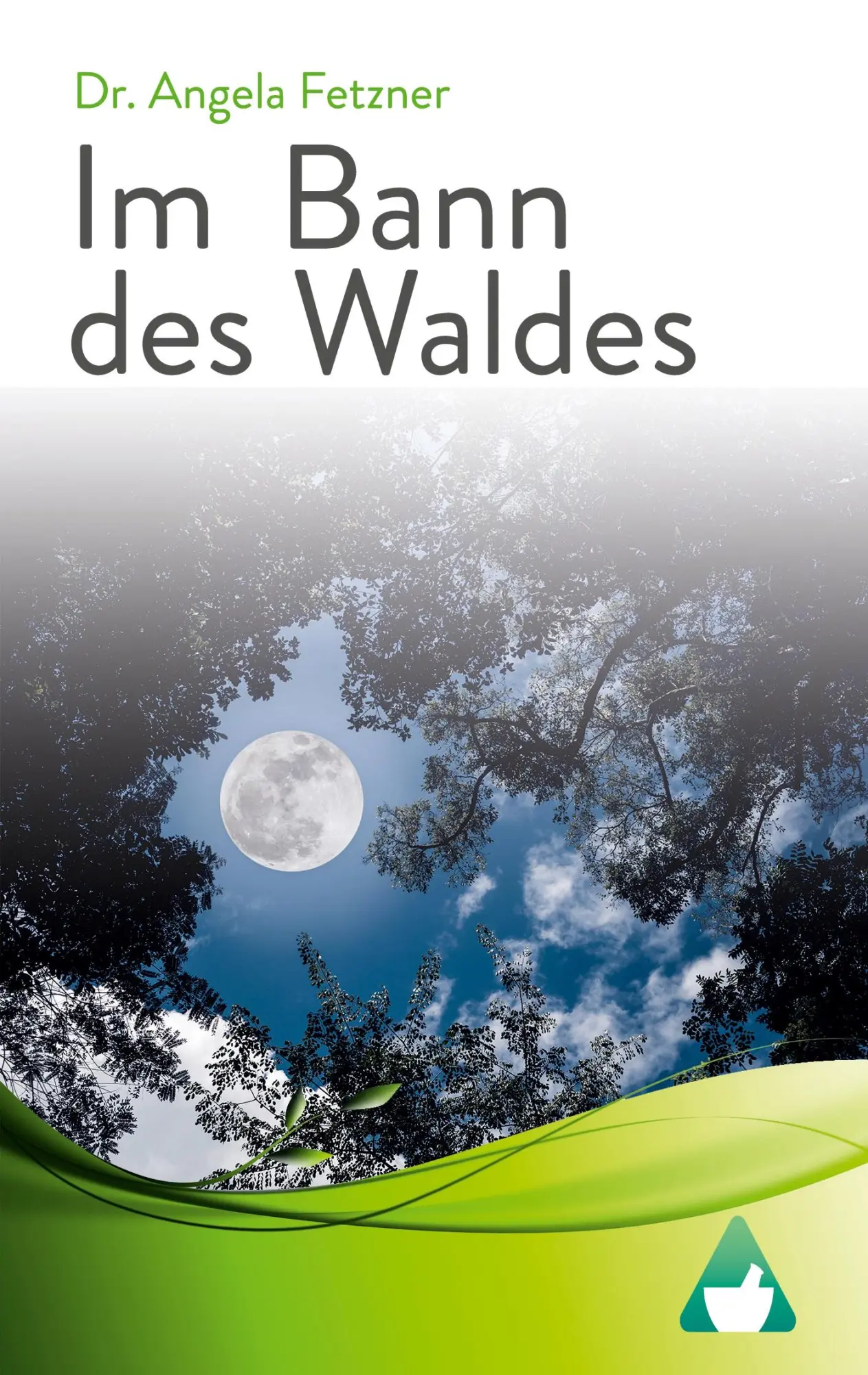 Cover: 9783750441712 | Im Bann des Waldes | Angela Fetzner | Taschenbuch | 172 S. | Deutsch