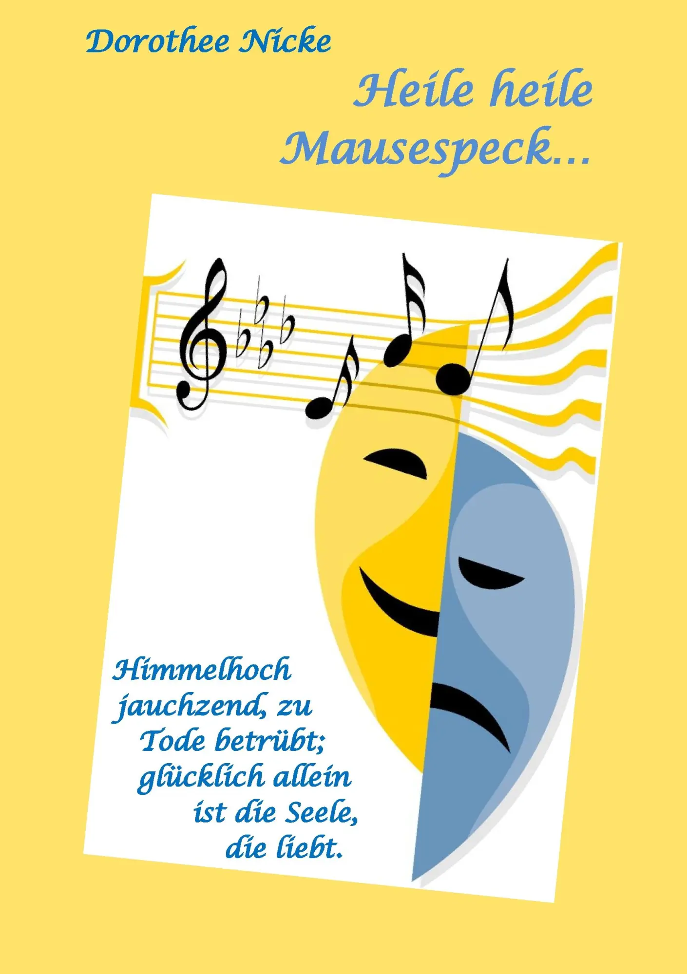 Cover: 9783837041712 | Heile heile Mausespeck... | Dorothee Nicke | Taschenbuch | 244 S.