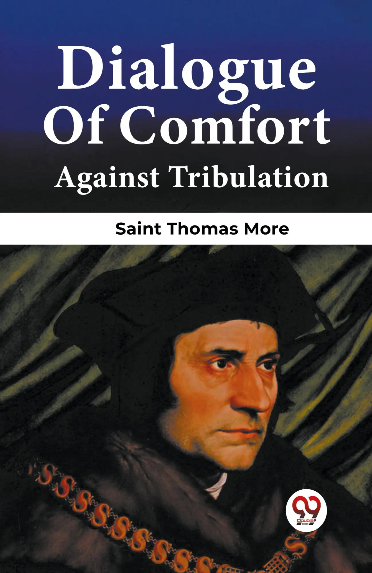 Cover: 9789361151712 | Dialogue Of Comfort Against Tribulation | Saint Thomas More | Buch