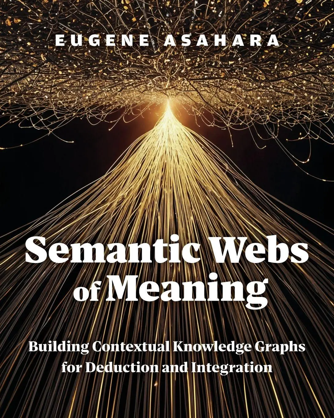 Cover: 9798898161712 | Semantic Webs of Meaning | Eugene Asahara | Taschenbuch | Englisch