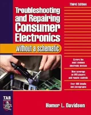 Cover: 9780071421812 | Troubleshooting &amp; Repairing Consumer Electronics Without a Schematic