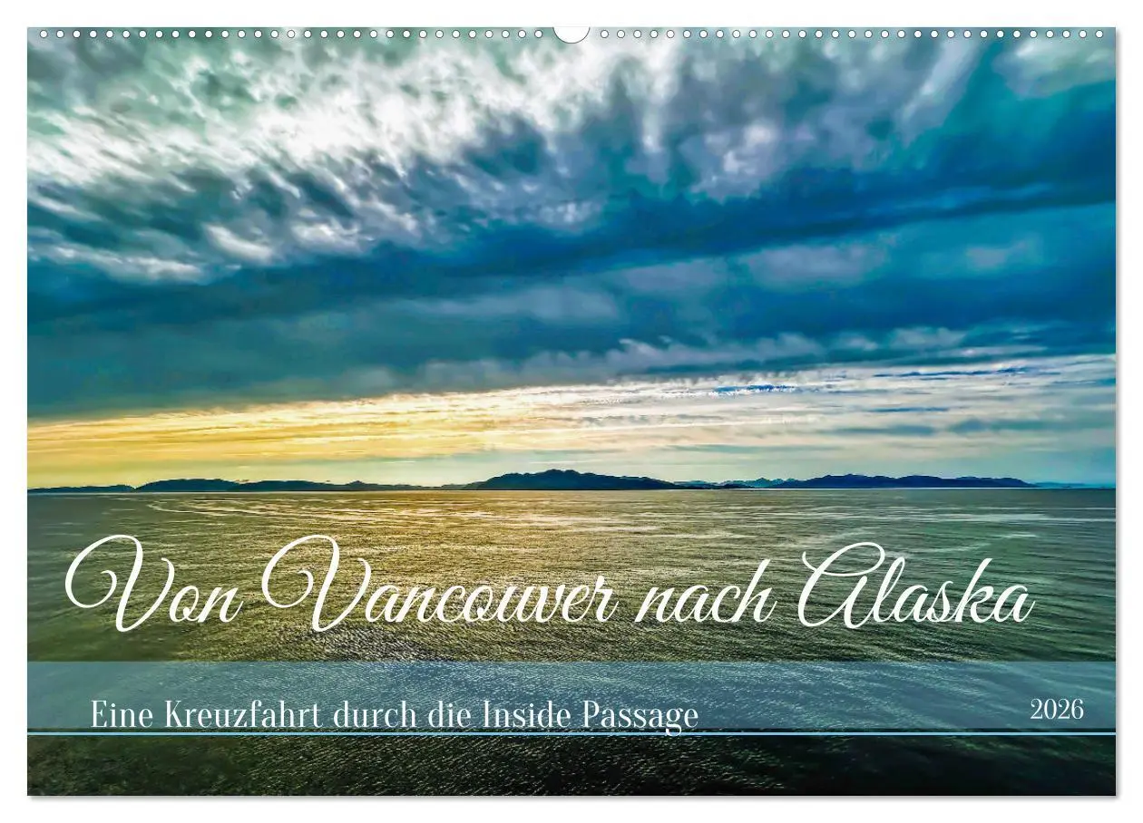 Cover: 9783457321812 | Von Vancouver nach Alaska (Wandkalender 2026 DIN A2 quer), CALVENDO...