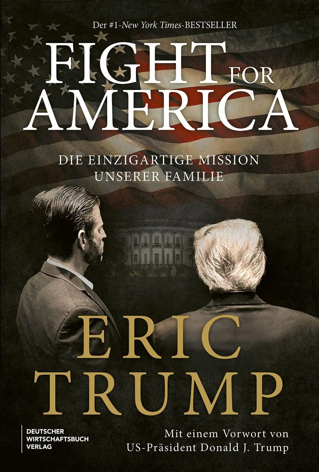 Cover: 9783690661812 | Fight for America | Die einzigartige Mission unserer Familie | Trump