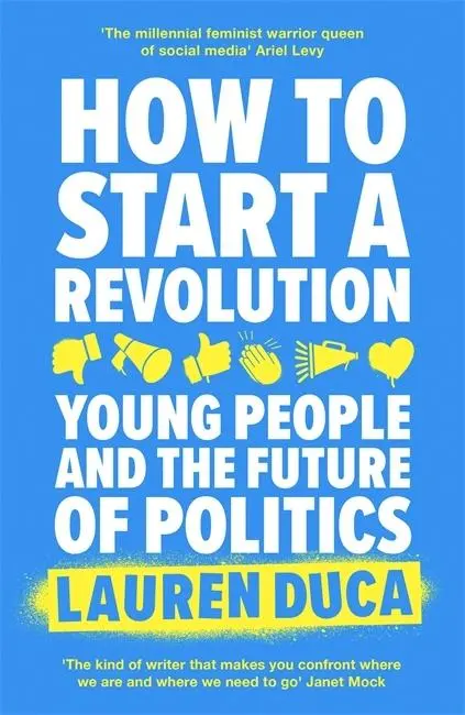 Cover: 9780349011912 | How to Start a Revolution | Young People and the Future of Politics