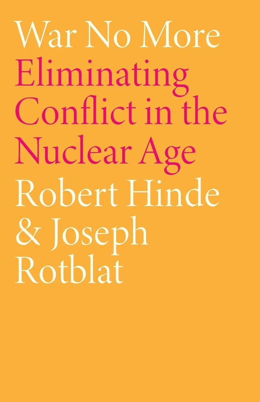 Cover: 9780745321912 | War No More | Eliminating Conflict in the Nuclear Age | Hinde (u. a.)
