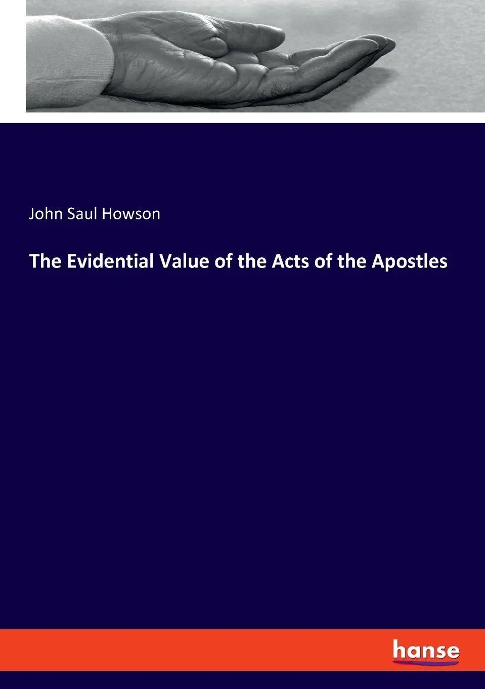 The Evidential Value of the Acts of the Apostles - John Saul Howson Kartoniert (TB)