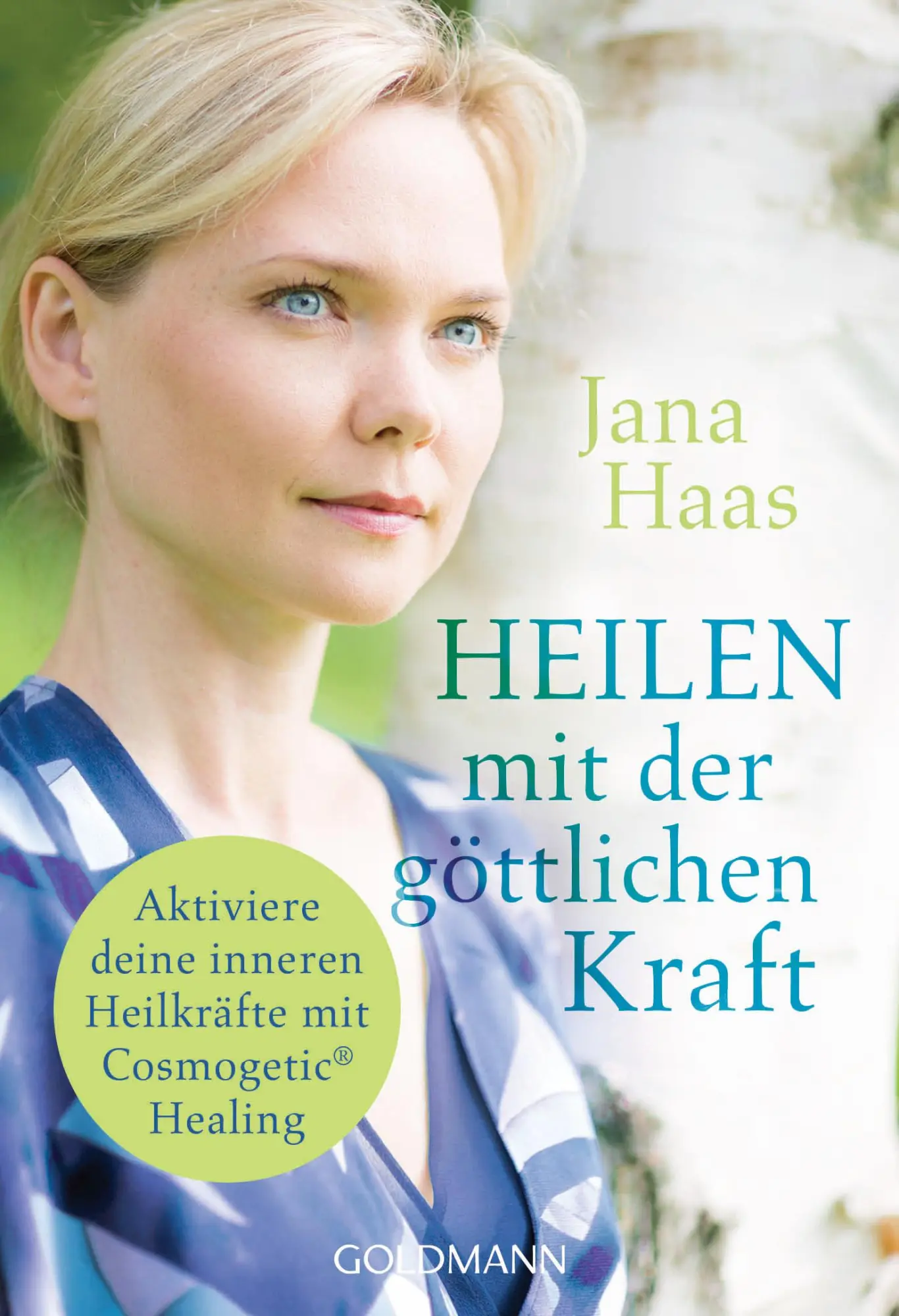 Cover: 9783442221912 | Heilen mit der göttlichen Kraft | Jana Haas | Taschenbuch | 240 S.