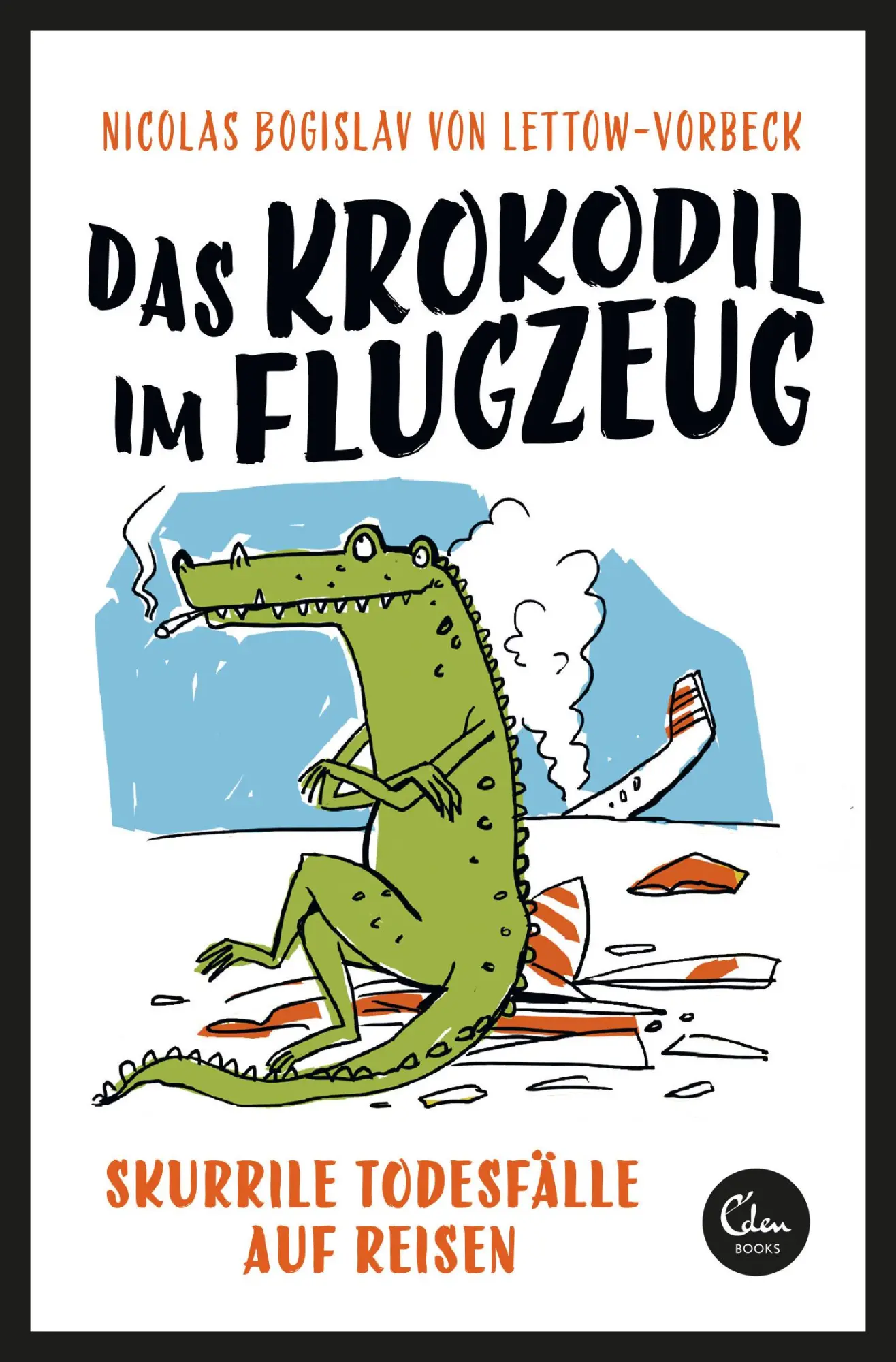 Cover: 9783959101912 | Das Krokodil im Flugzeug | Skurrile Todesfälle auf Reisen | Buch