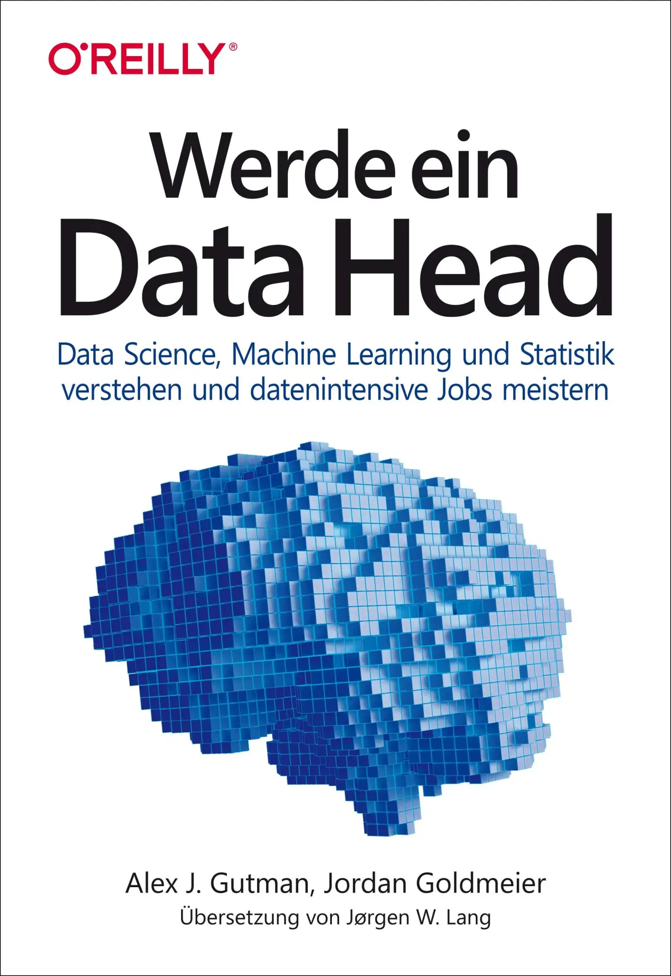 Cover: 9783960091912 | Werde ein Data Head | Alex J. Gutman (u. a.) | Taschenbuch | 268 S. Cover: 9783960091912 | Werde ein Data Head | Alex J. Gutman (u. a.) | Taschenbuch | 268 S.