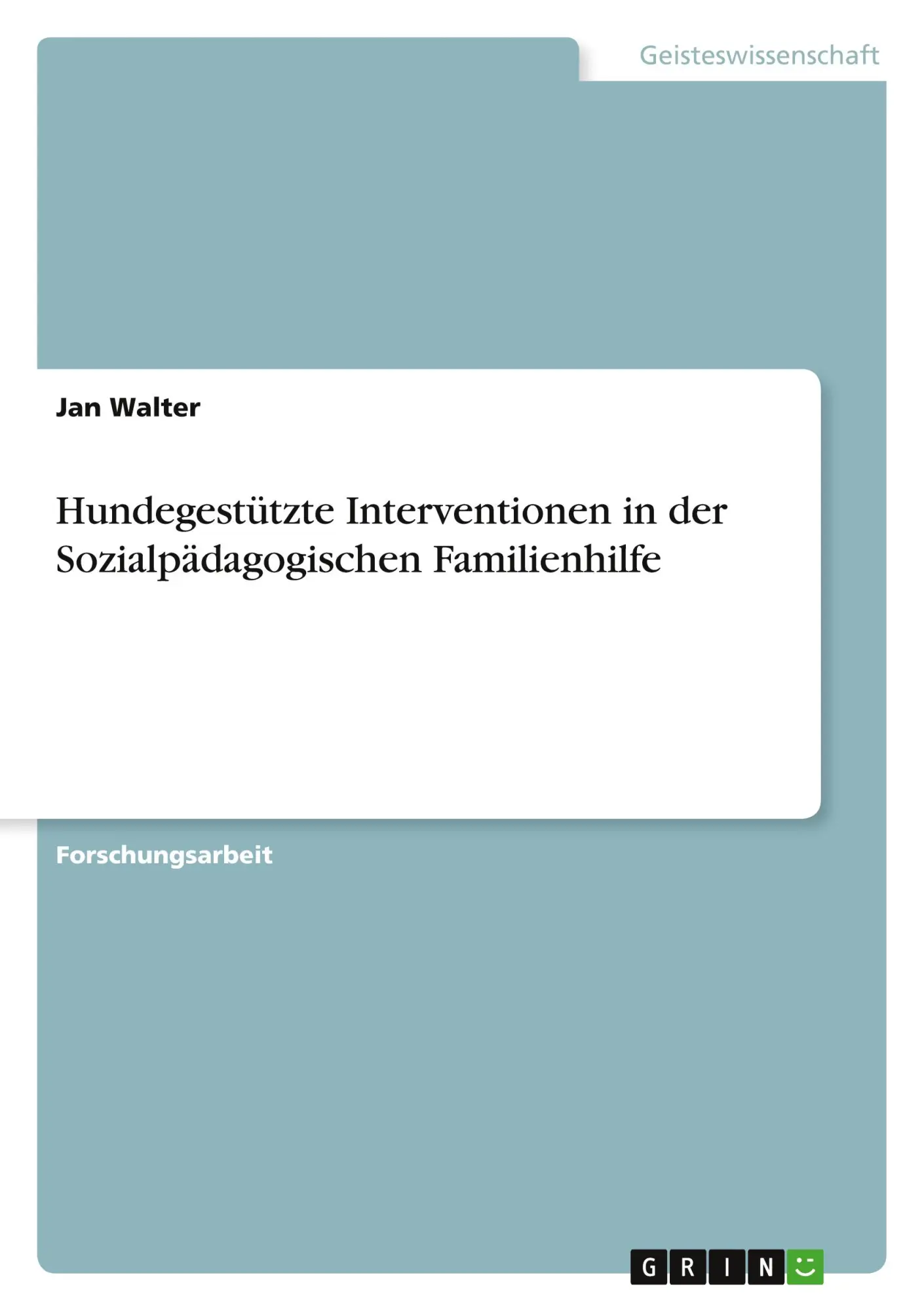 Cover: 9783346562012 | Hundegestützte Interventionen in der Sozialpädagogischen Familienhilfe