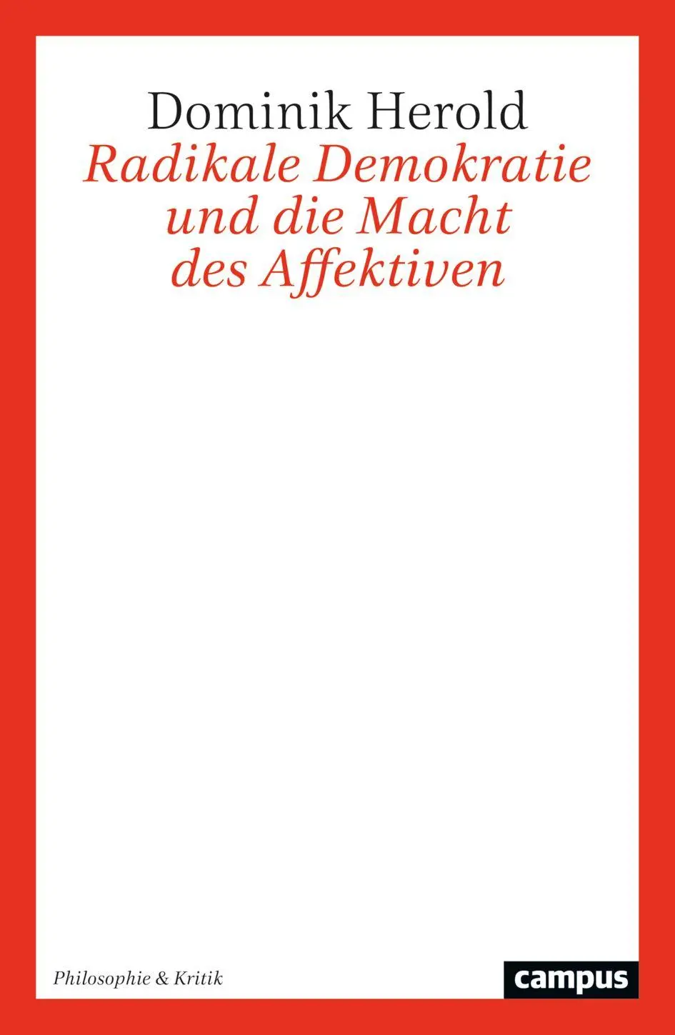 Cover: 9783593522012 | Radikale Demokratie und die Macht des Affektiven | Dominik Herold
