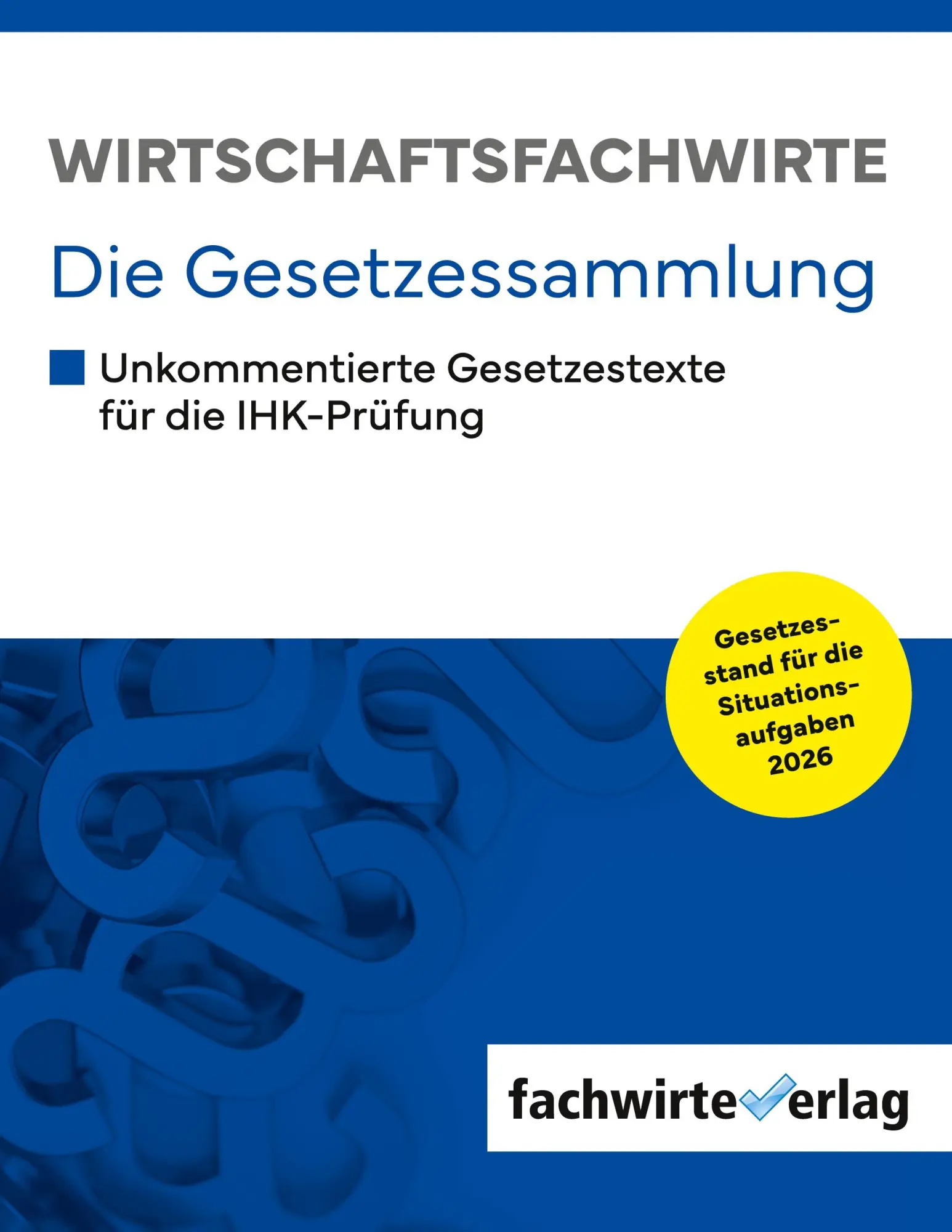 Cover: 9783691392012 | Wirtschaftsfachwirte - Die Gesetzessammlung | Reinhard Fresow | Buch