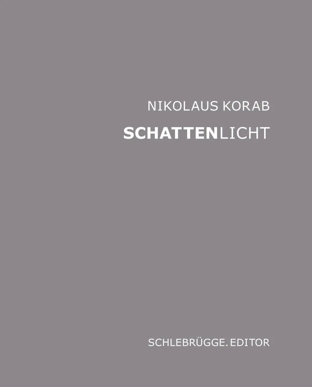 Cover: 9783903172012 | Schattenlicht | Mit Texten von Anna Mitgutsch und Carl Aigner | Korab