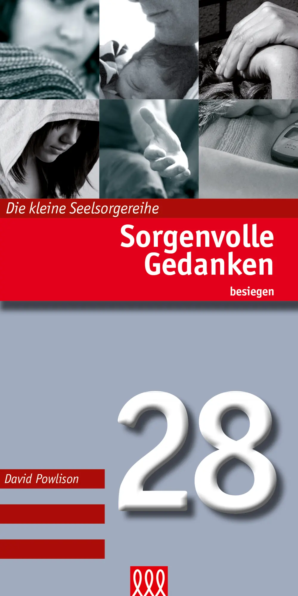 Cover: 9783910862012 | Sorgenvolle Gedanken besiegen | Die kleine Seelsorgereihe, Band 28
