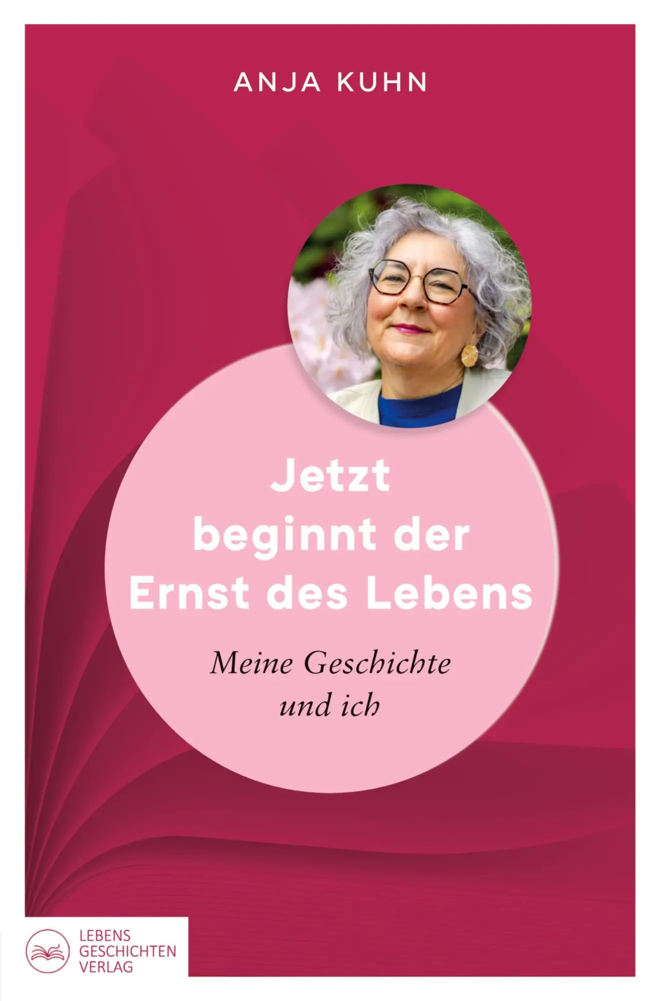 Cover: 9783912152012 | Jetzt beginnt der Ernst des Lebens | Meine Geschichte und ich | Kuhn