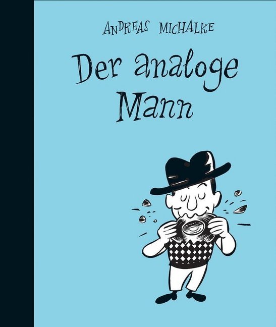 Cover: 9783956402012 | Der analoge Mann | Andreas Michalke | Buch | 96 S. | Deutsch | 2019