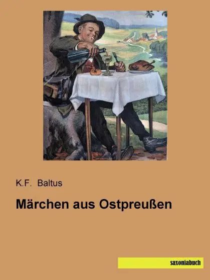 Cover: 9783957702012 | Märchen aus Ostpreußen | K. F. Baltus | Taschenbuch | Paperback | 2015