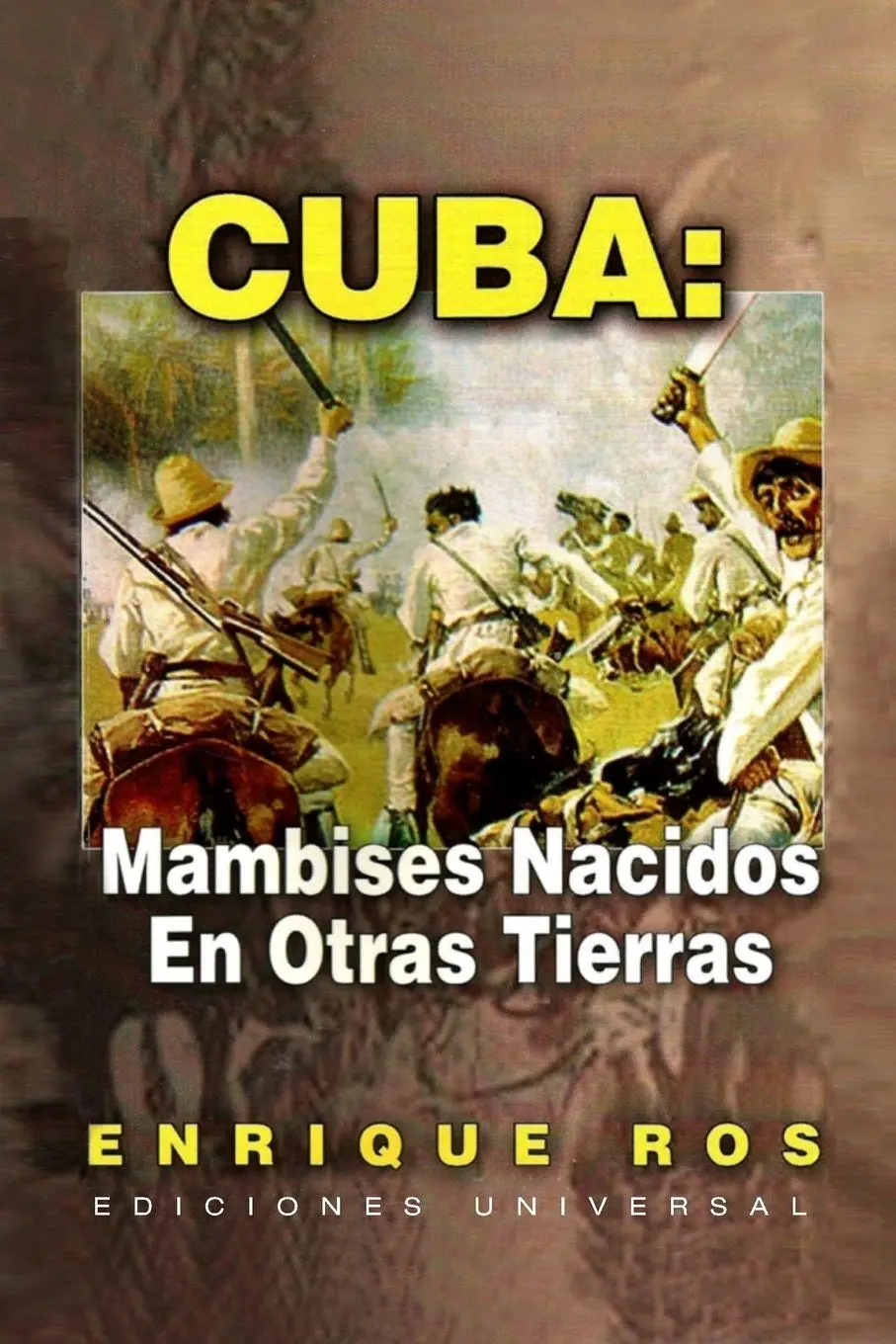 Cover: 9781593882112 | CUBA | MAMBISES NACIDOS EN OTRAS TIERRAS | Enrique Ros | Taschenbuch