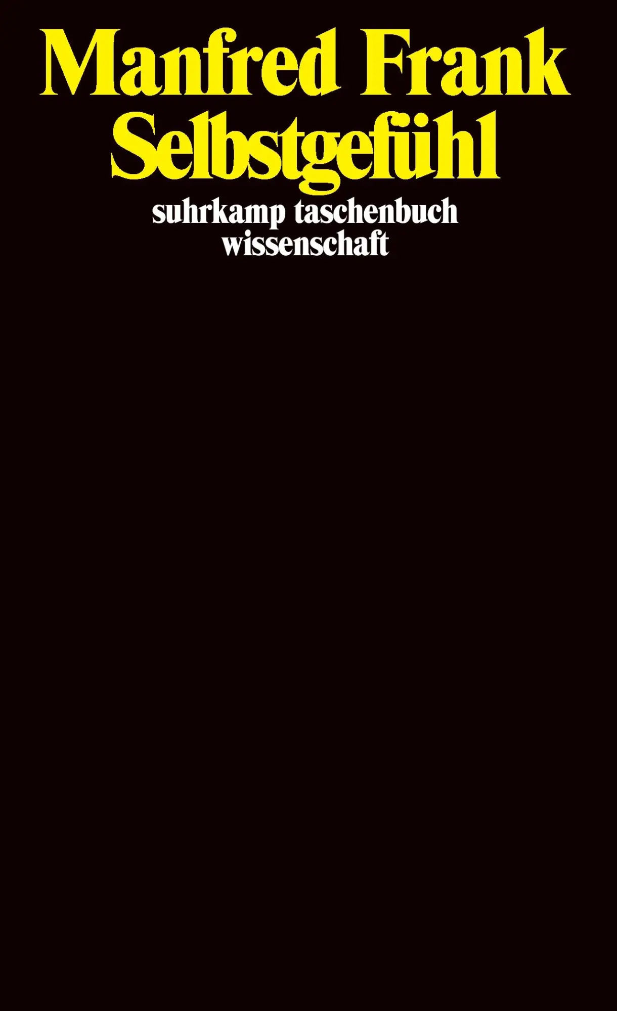 Cover: 9783518292112 | Selbstgefühl | Eine historisch-systematische Erkundung | Manfred Frank