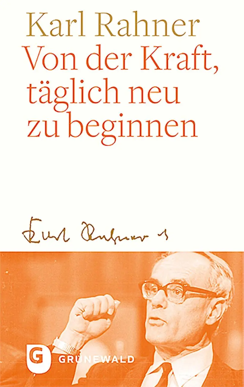Cover: 9783786732112 | Von der Kraft, täglich neu zu beginnen | Karl Rahner | Buch | 64 S.