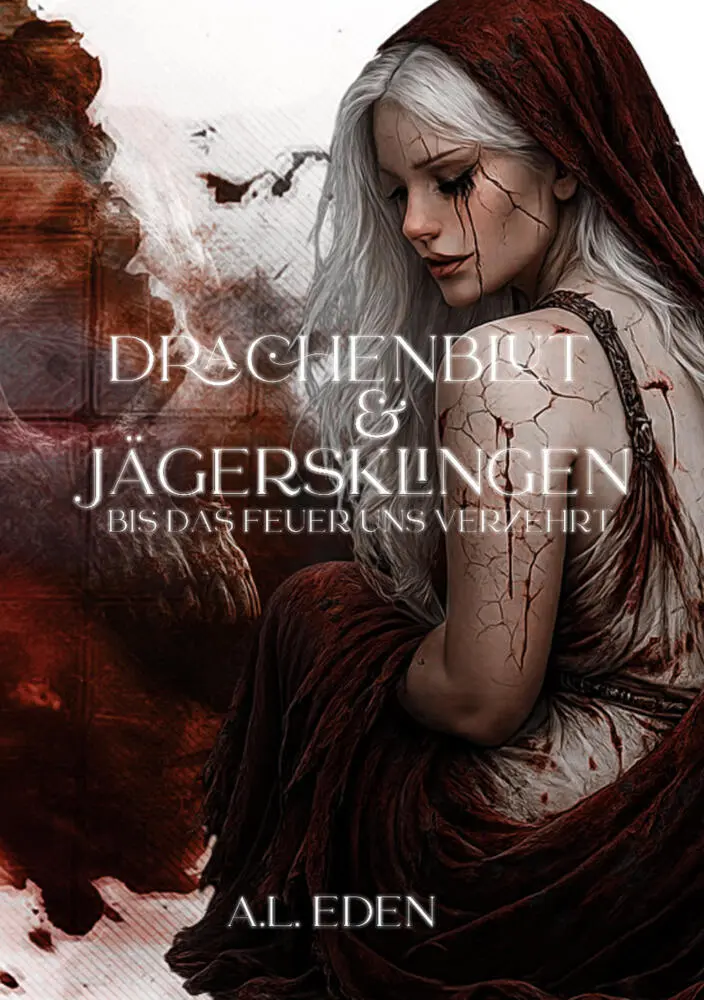 Cover: 9783819492112 | Drachenblut &amp; Jägersklingen | Bis das Feuer uns verzehrt | A.L. Eden