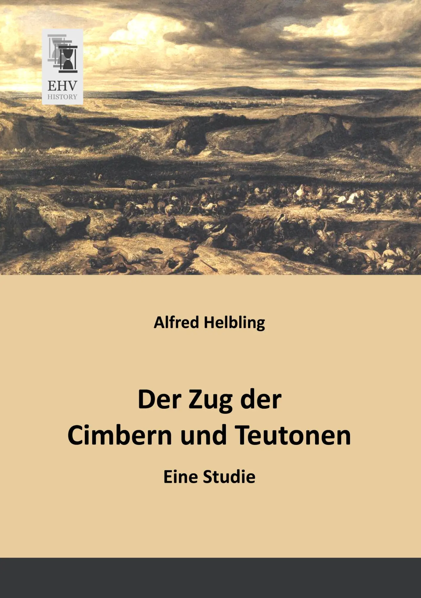 Cover: 9783955642112 | Der Zug der Cimbern und Teutonen | Eine Studie | Alfred Helbling