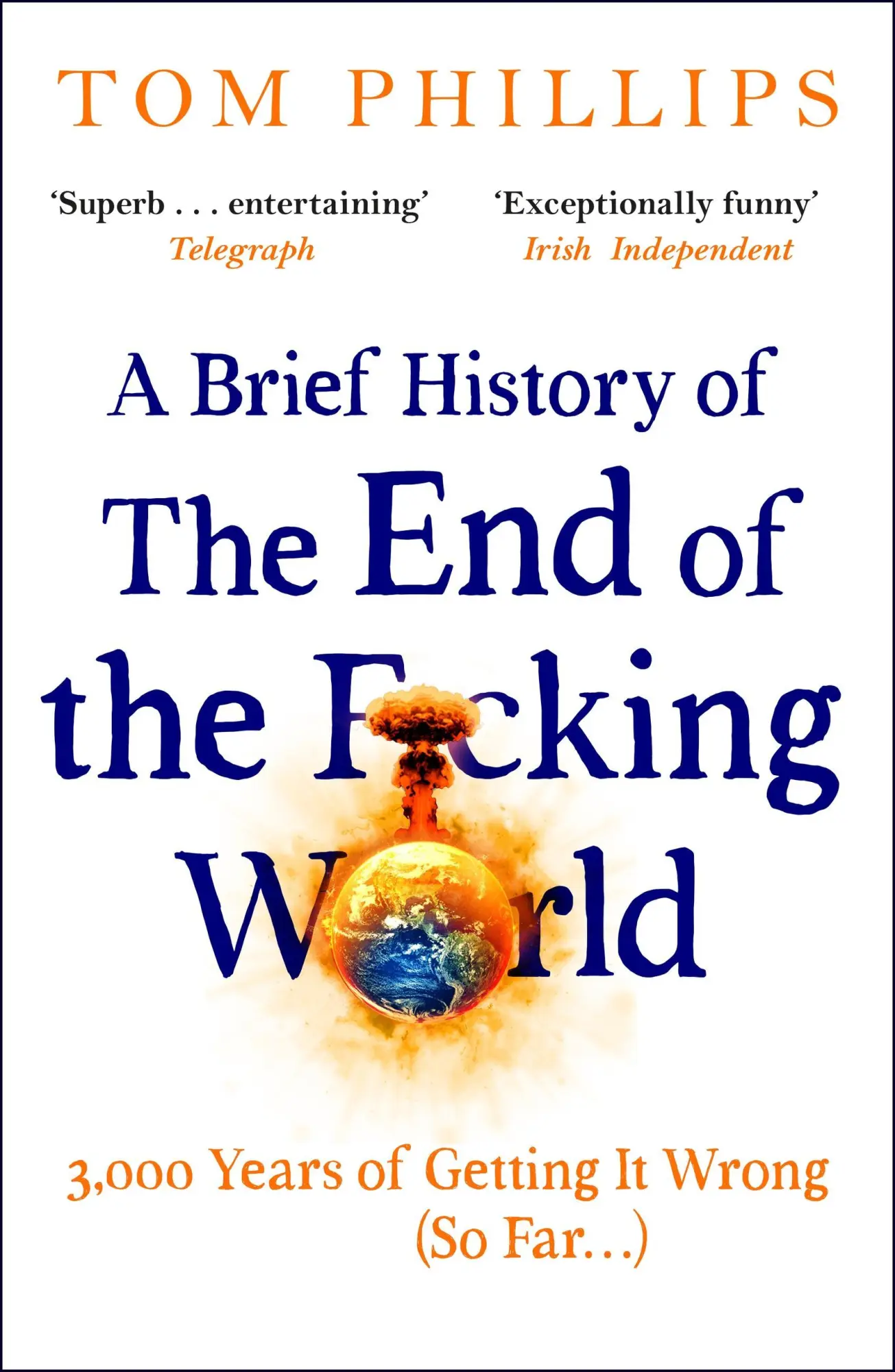 Cover: 9781035402212 | A Brief History of the End of the F*cking World | Tom Phillips | Buch