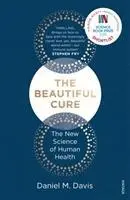 Cover: 9781784702212 | The Beautiful Cure | The New Science of Human Health | Daniel M Davis