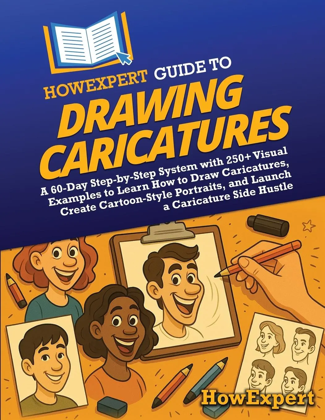 Cover: 9798895732212 | HowExpert Guide to Drawing Caricatures | Howexpert | Taschenbuch