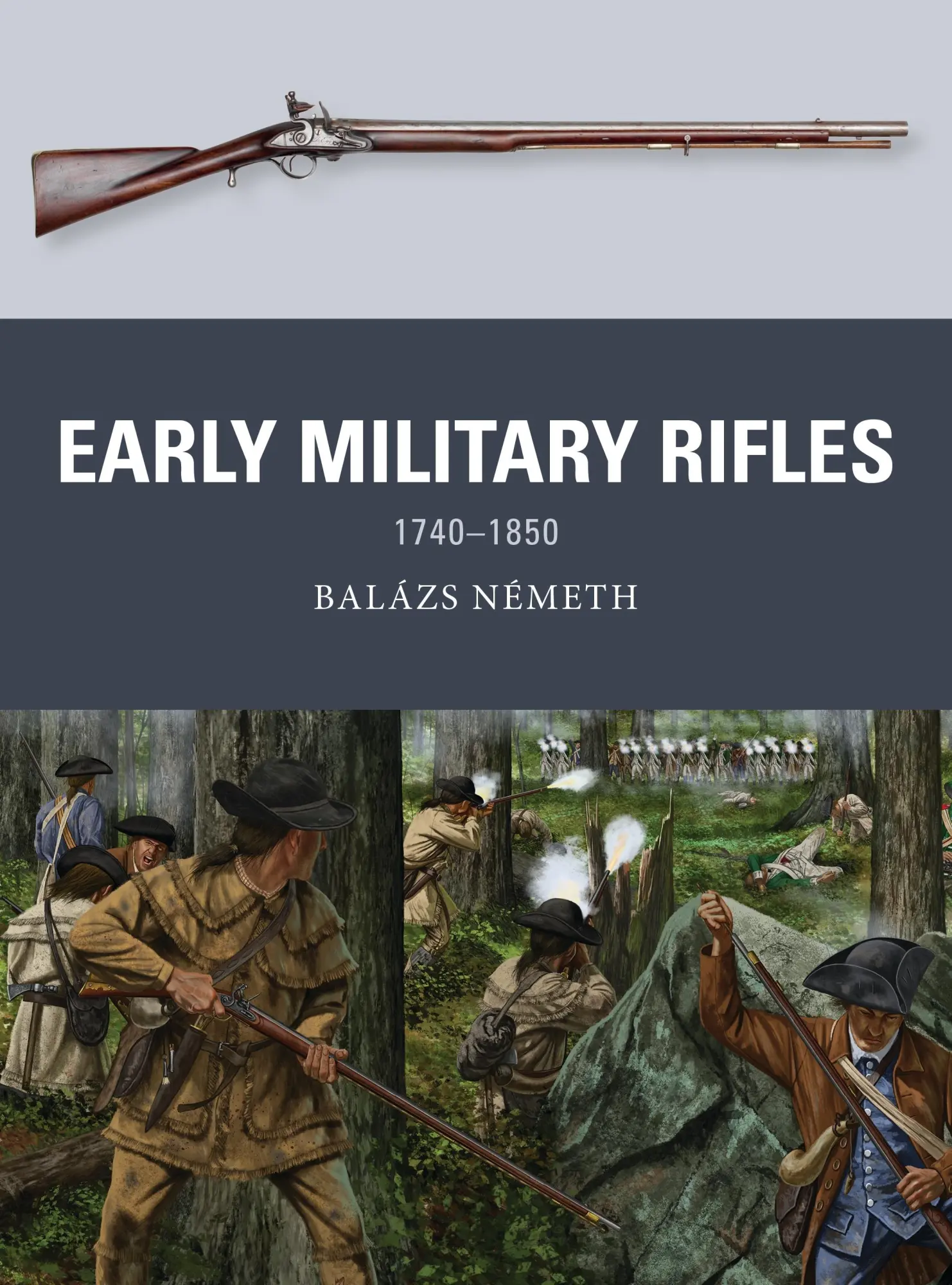 Cover: 9781472842312 | Early Military Rifles | 1740-1850 | Balázs Németh | Taschenbuch | 2020