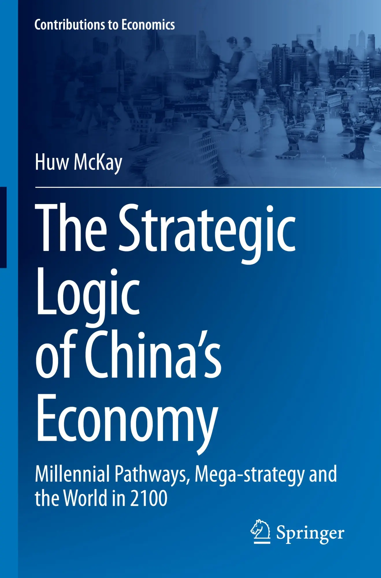 Cover: 9783031472312 | The Strategic Logic of China's Economy | Huw Mckay | Taschenbuch