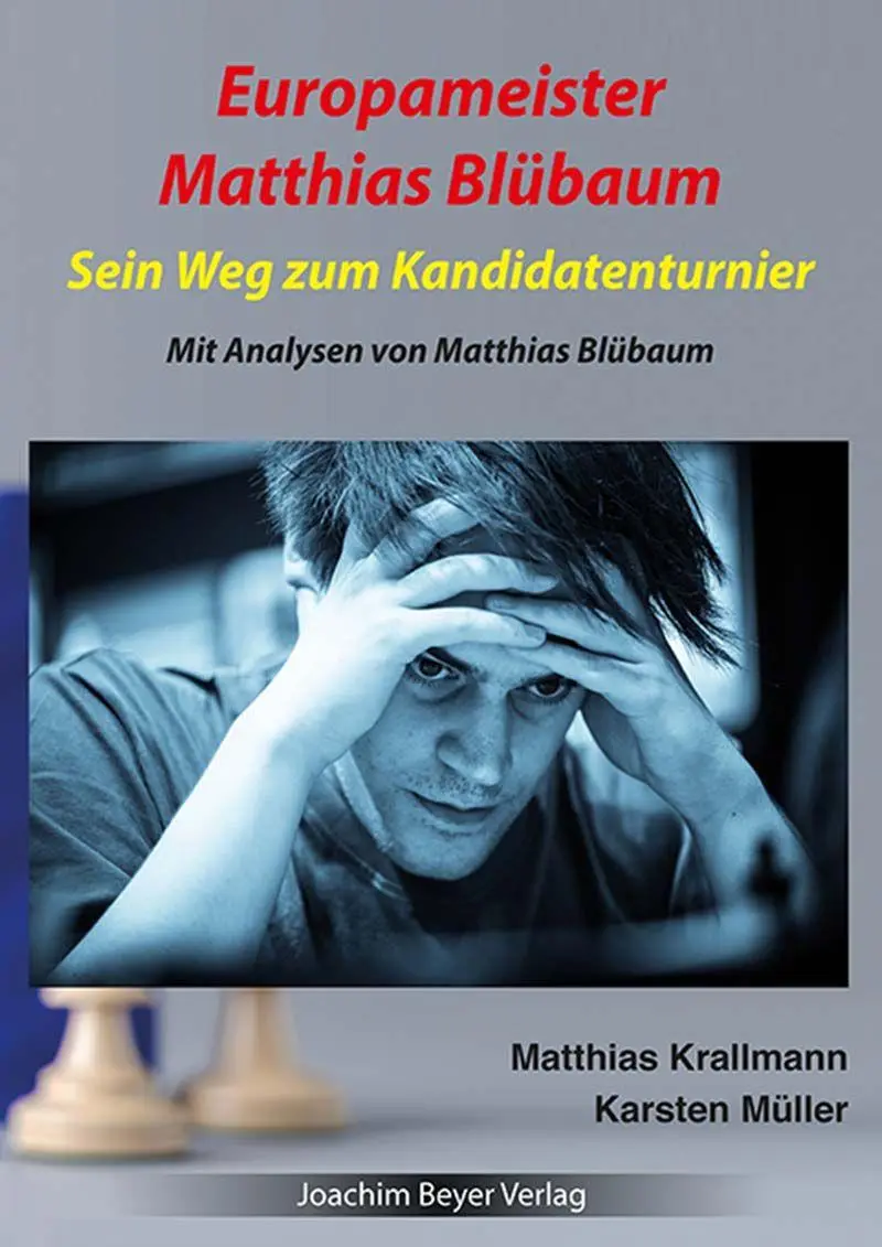 Cover: 9783959202312 | Europameister Matthias Blübaum | Sein Weg zum Kandidatenturnier | Buch