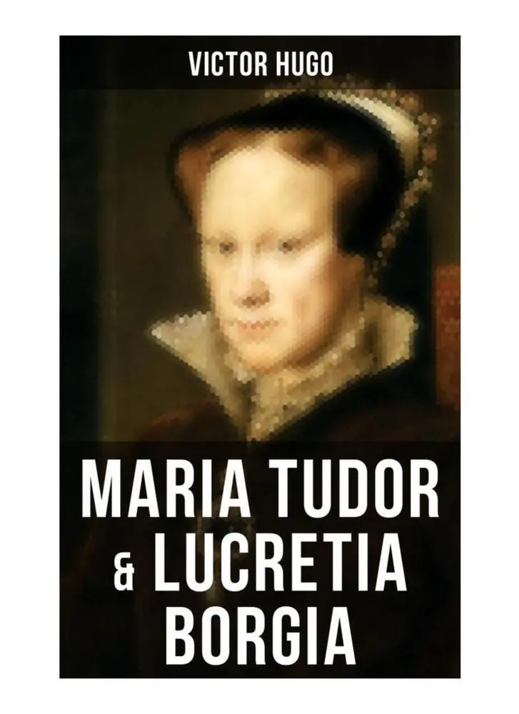 Cover: 9788027252312 | Maria Tudor &amp; Lucretia Borgia | Victor Hugo | Taschenbuch | 112 S.