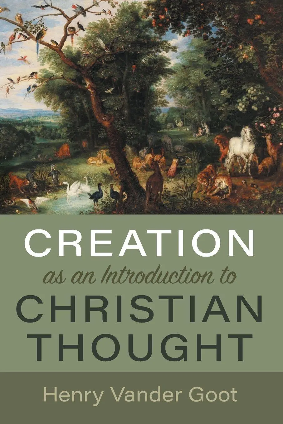 Cover: 9798385252312 | Creation as an Introduction to Christian Thought | Henry Vander Goot