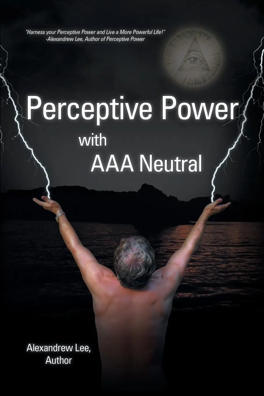 Cover: 9781452582412 | Perceptive Power with AAA Neutral | Alexandrew Lee | Taschenbuch