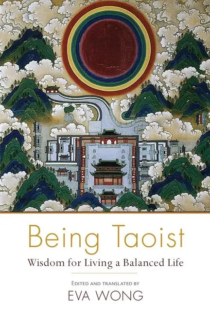 Cover: 9781611802412 | Being Taoist: Wisdom for Living a Balanced Life | Eva Wong | Buch