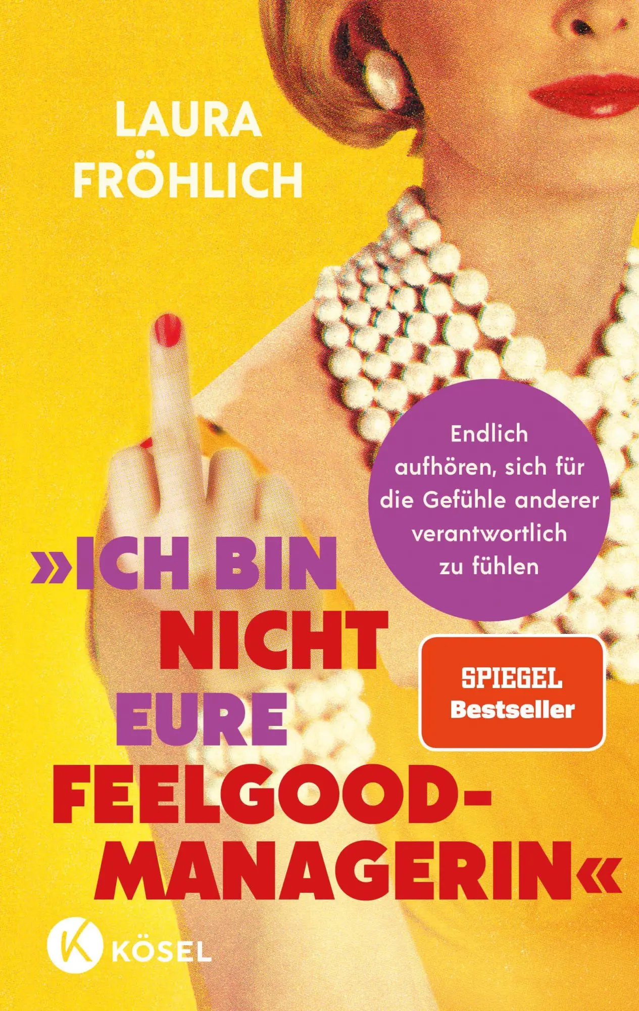 Cover: 9783466312412 | Ich bin nicht eure Feelgood-Managerin! | Laura Fröhlich | Taschenbuch