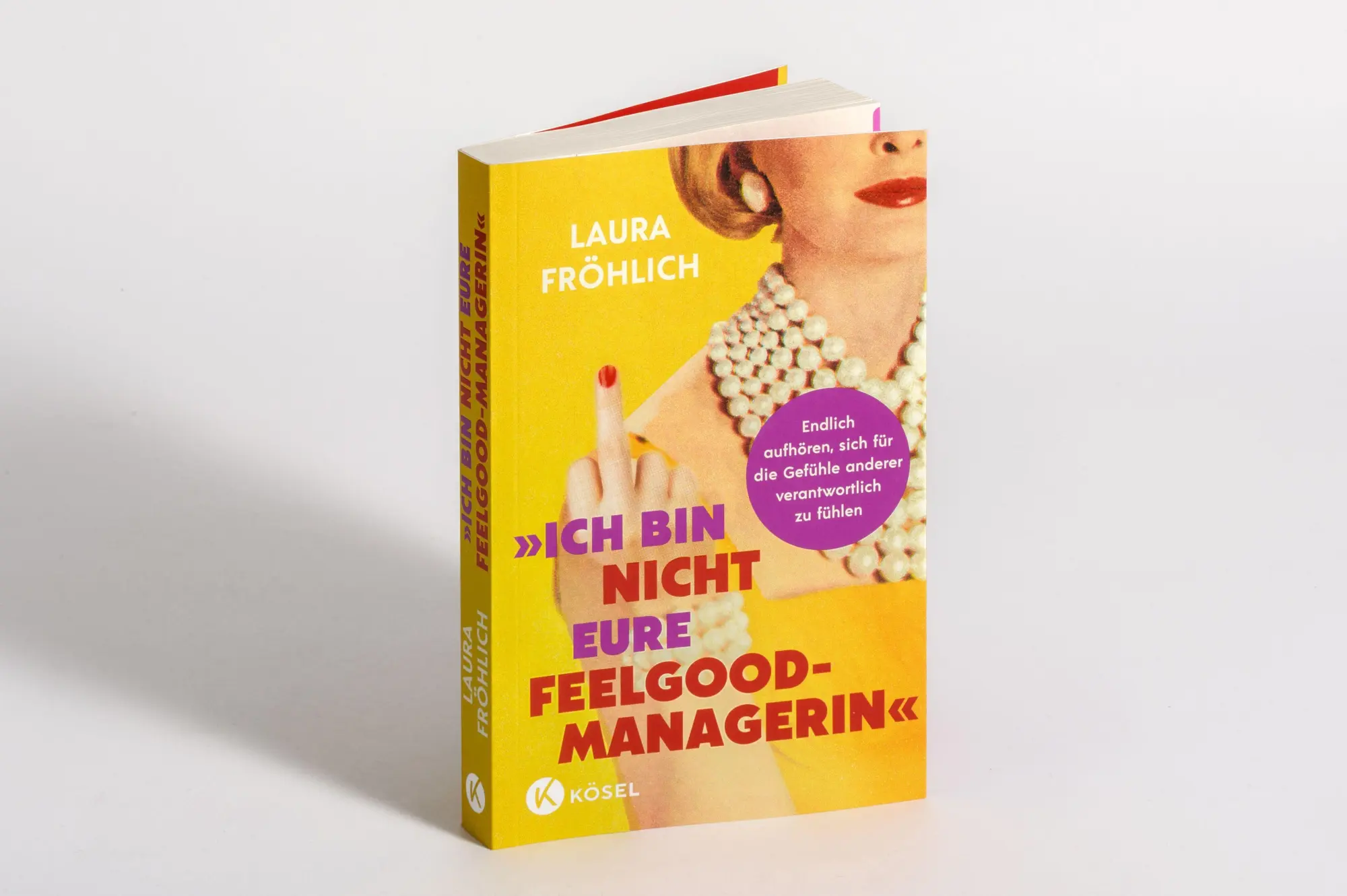Bild: 9783466312412 | Ich bin nicht eure Feelgood-Managerin! | Laura Fröhlich | Taschenbuch