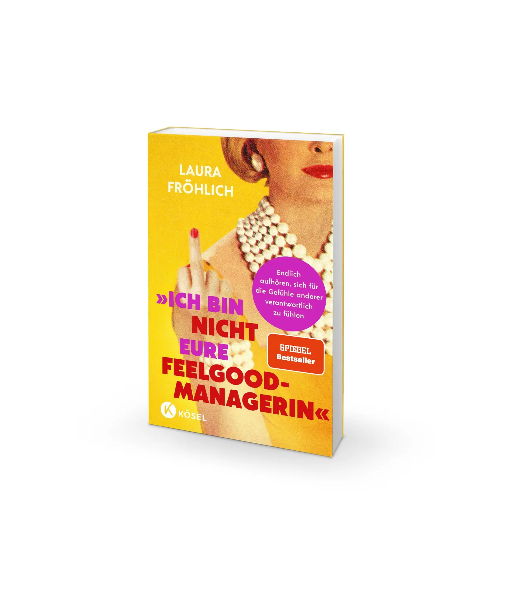 Bild: 9783466312412 | Ich bin nicht eure Feelgood-Managerin! | Laura Fröhlich | Taschenbuch