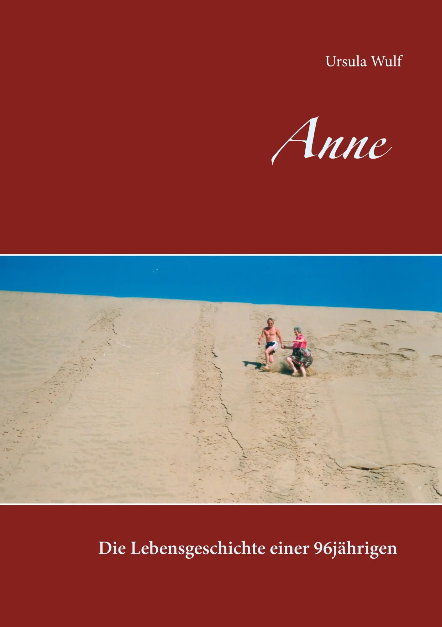 Cover: 9783750442412 | Anne | Die Lebensgeschichte einer 96jährigen | Ursula Wulf | Buch