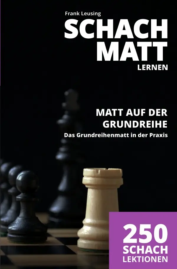 Cover: 9783818782412 | Schachmatt lernen, Matt auf der Grundreihe | Frank Leusing | Buch