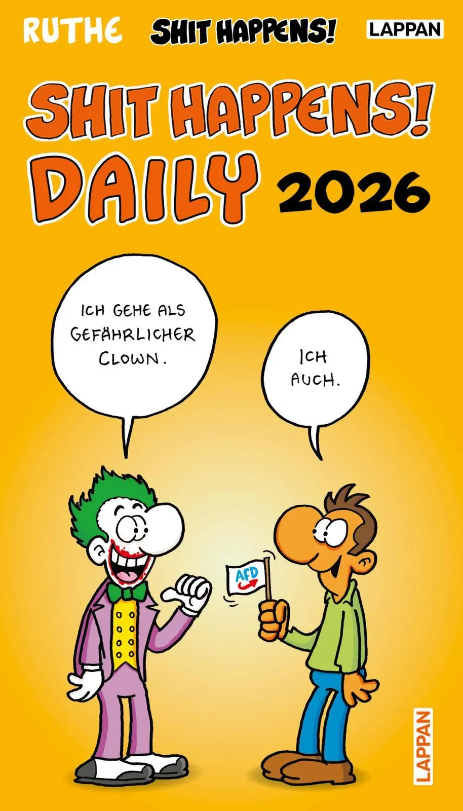 Cover: 9783830322412 | Shit happens Daily! - Tagesabreißkalender 2026 | Ralph Ruthe | 640 S.