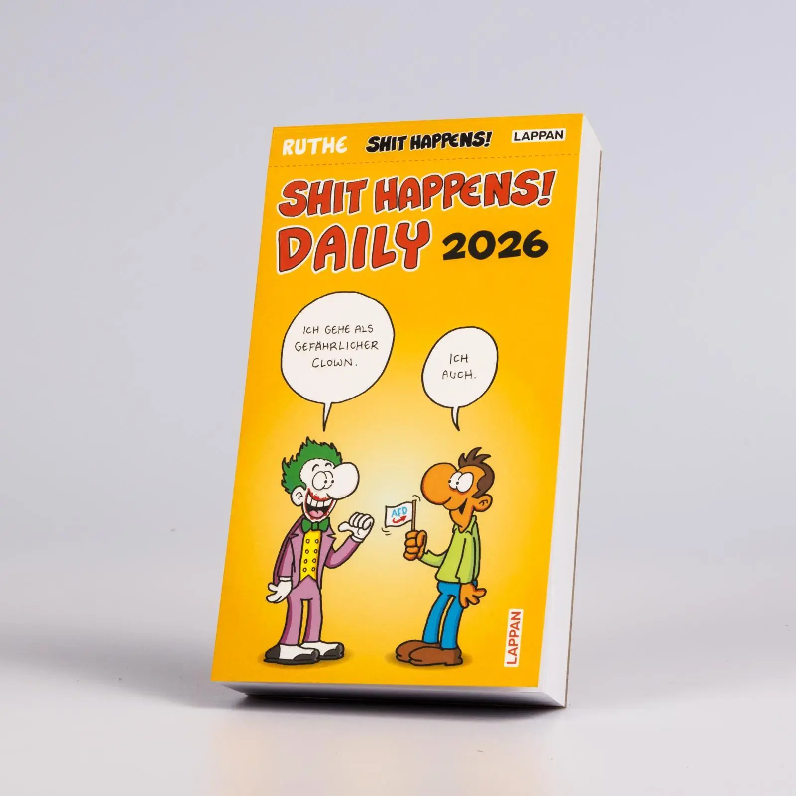 Bild: 9783830322412 | Shit happens Daily! - Tagesabreißkalender 2026 | Ralph Ruthe | 640 S.