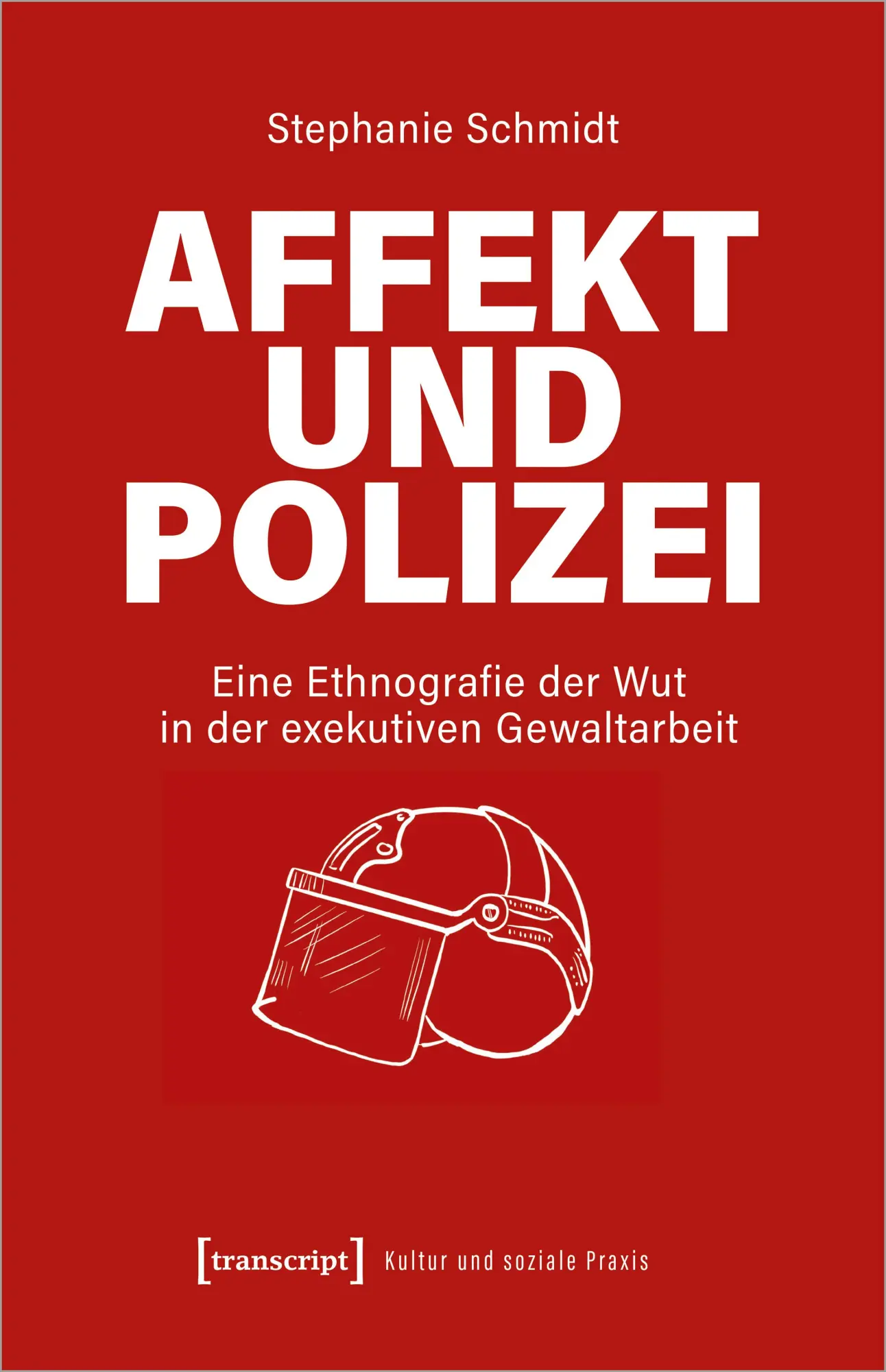 Cover: 9783837662412 | Affekt und Polizei | Stephanie Schmidt | Taschenbuch | 366 S. | 2022