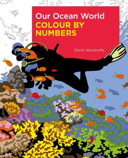 Cover: 9781398812512 | Our Ocean World Colour by Numbers | David Woodroffe | Taschenbuch
