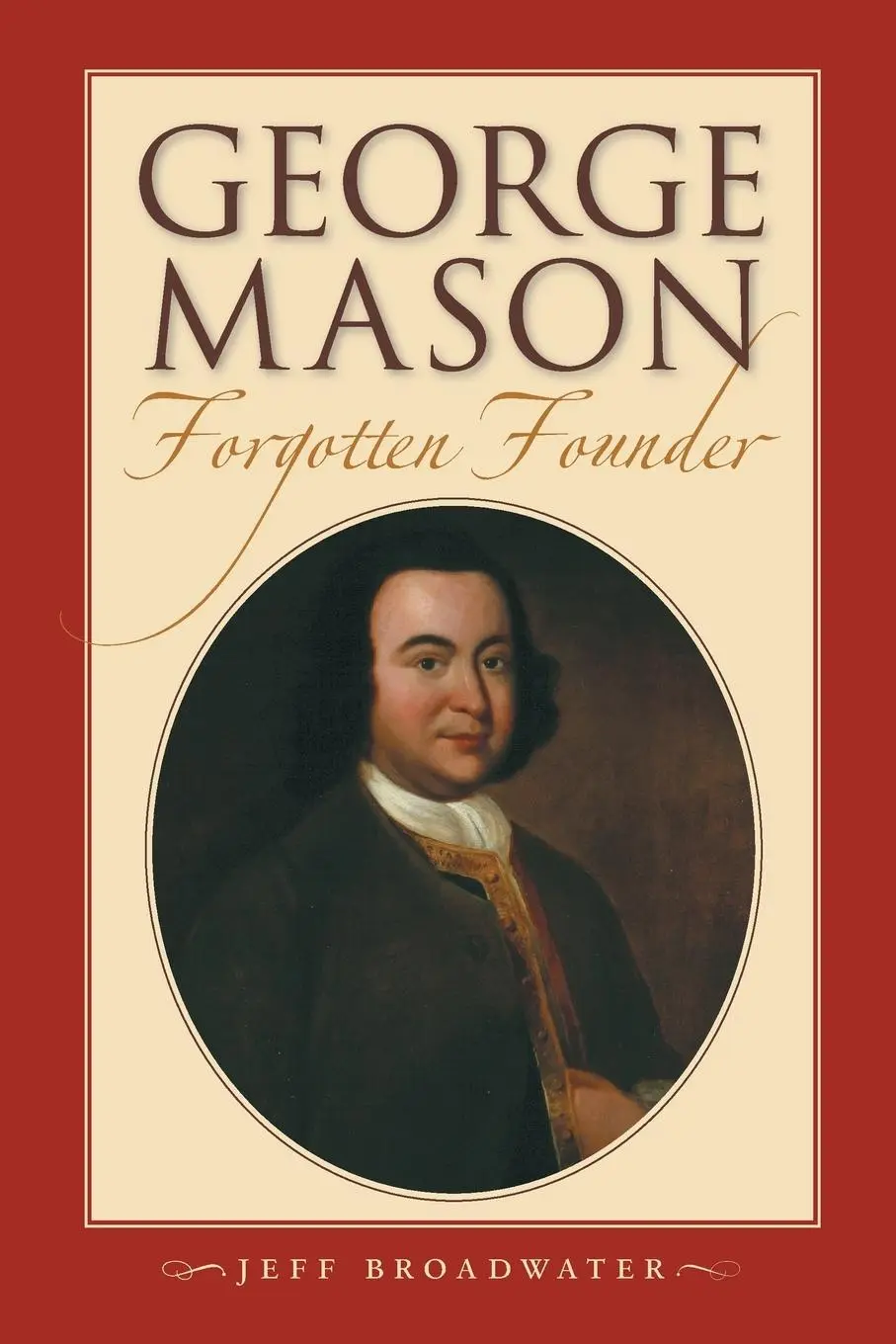 Cover: 9781469642512 | George Mason, Forgotten Founder | Jeff Broadwater | Taschenbuch | 2018