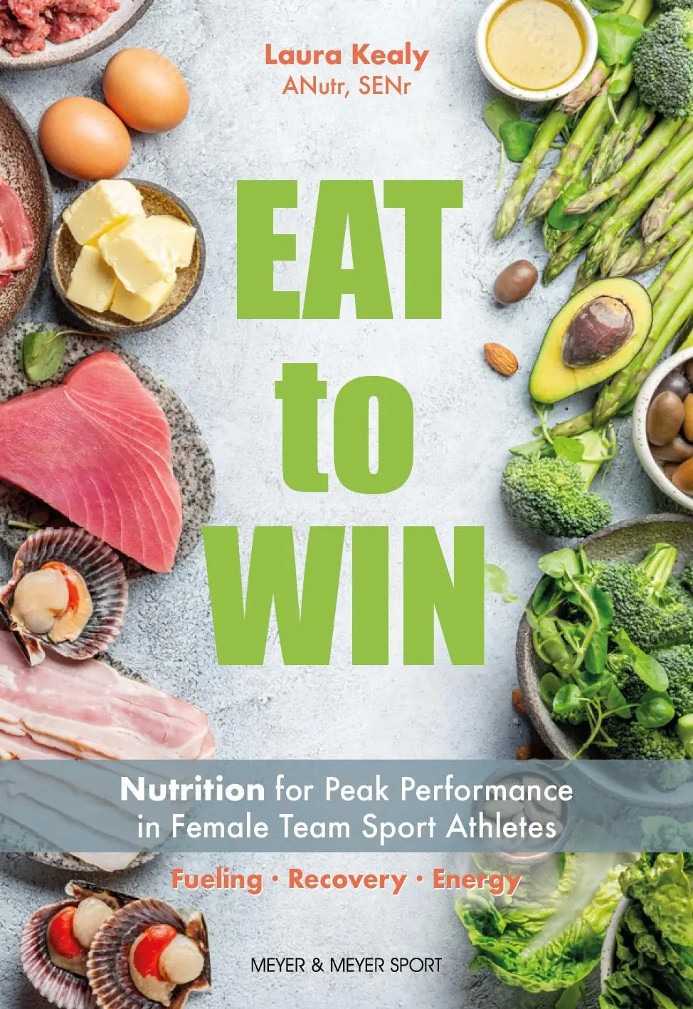 Cover: 9781782552512 | Eat To Win | Laura Kealy | Taschenbuch | 312 S. | Englisch | 2023