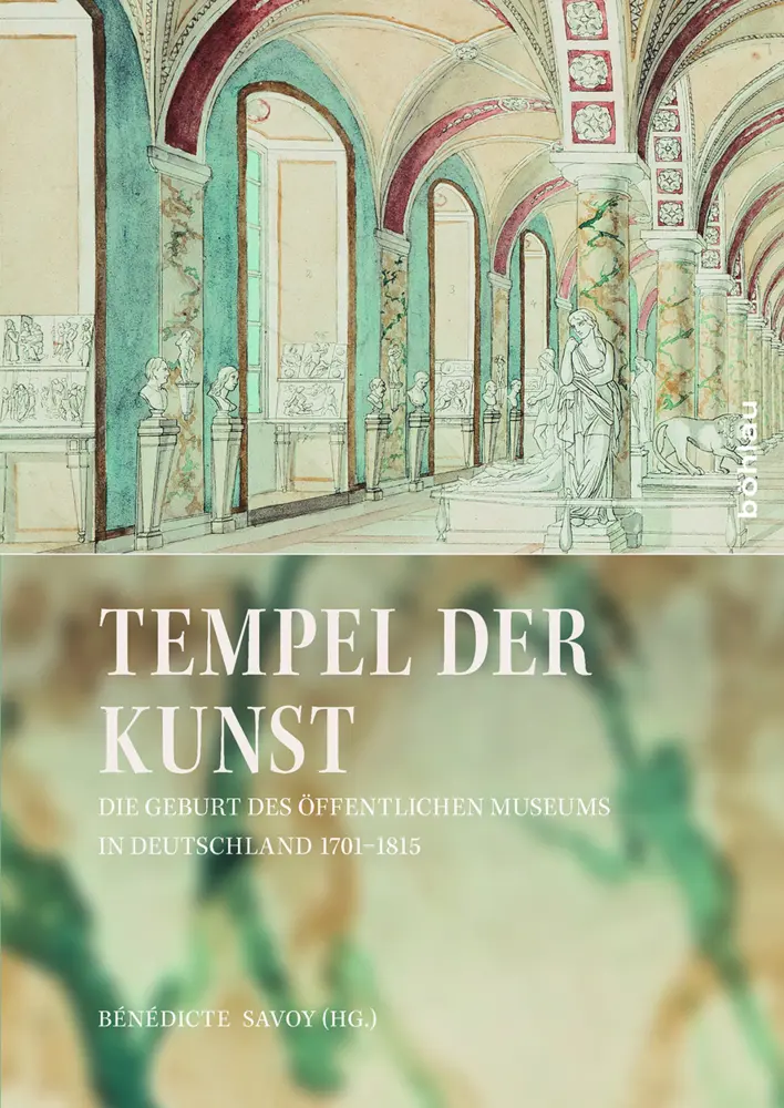 Cover: 9783412222512 | Tempel der Kunst, m. CD-ROM | Bénédicte Savoy | Taschenbuch | 589 S.