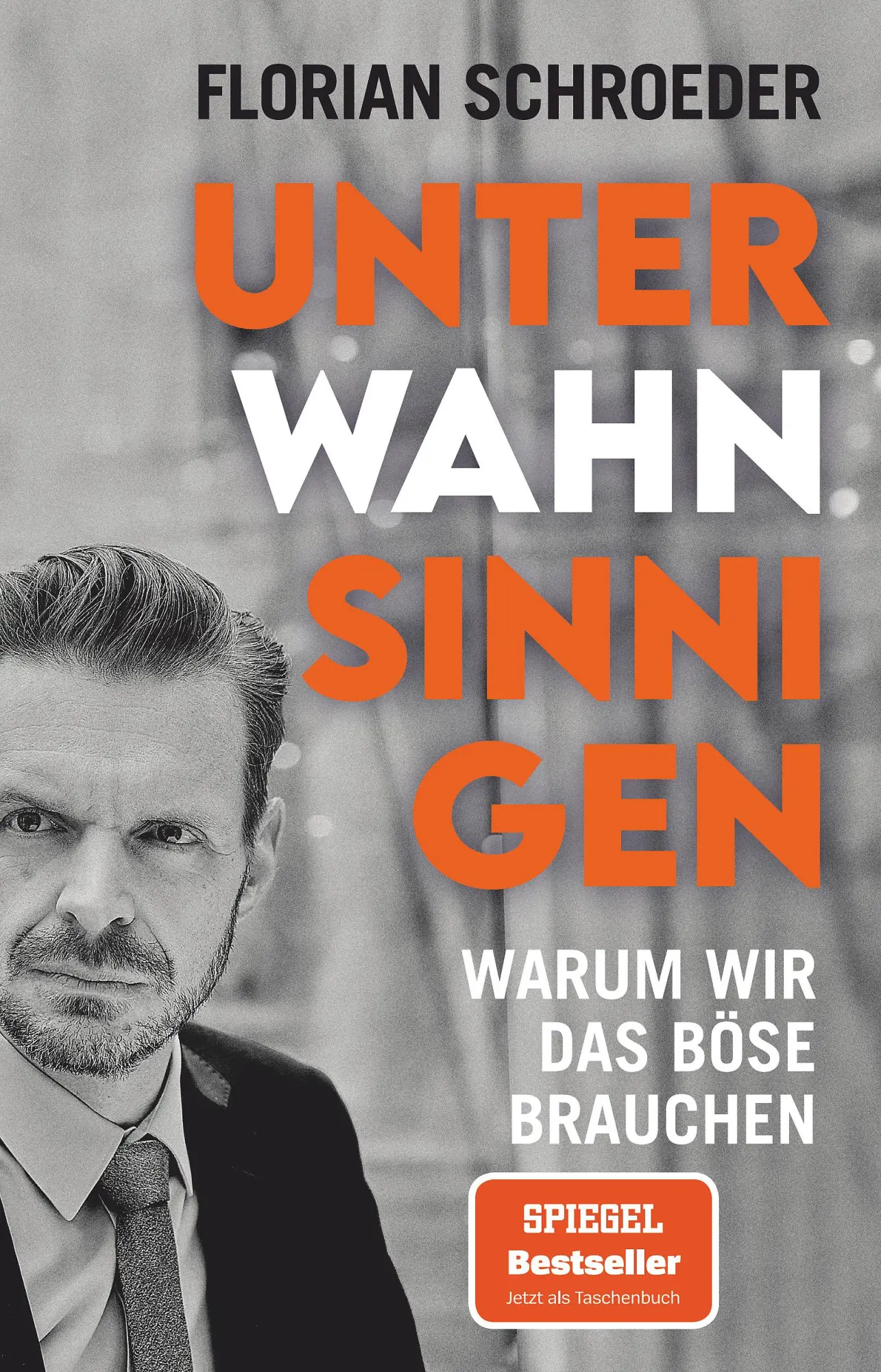 Cover: 9783423352512 | Unter Wahnsinnigen | Warum wir das Böse brauchen | Florian Schroeder