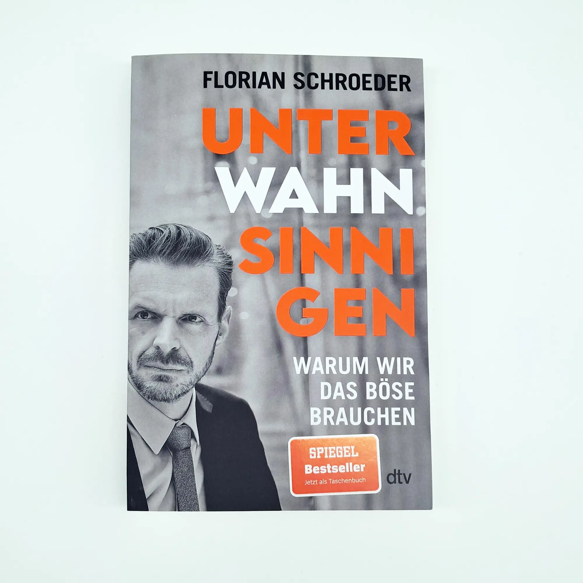 Bild: 9783423352512 | Unter Wahnsinnigen | Warum wir das Böse brauchen | Florian Schroeder